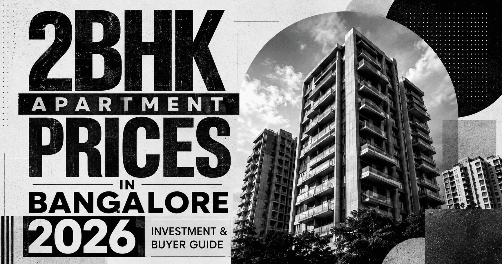 2BHK Apartment Prices in Bangalore 2026 — Investment & Buyer Guide