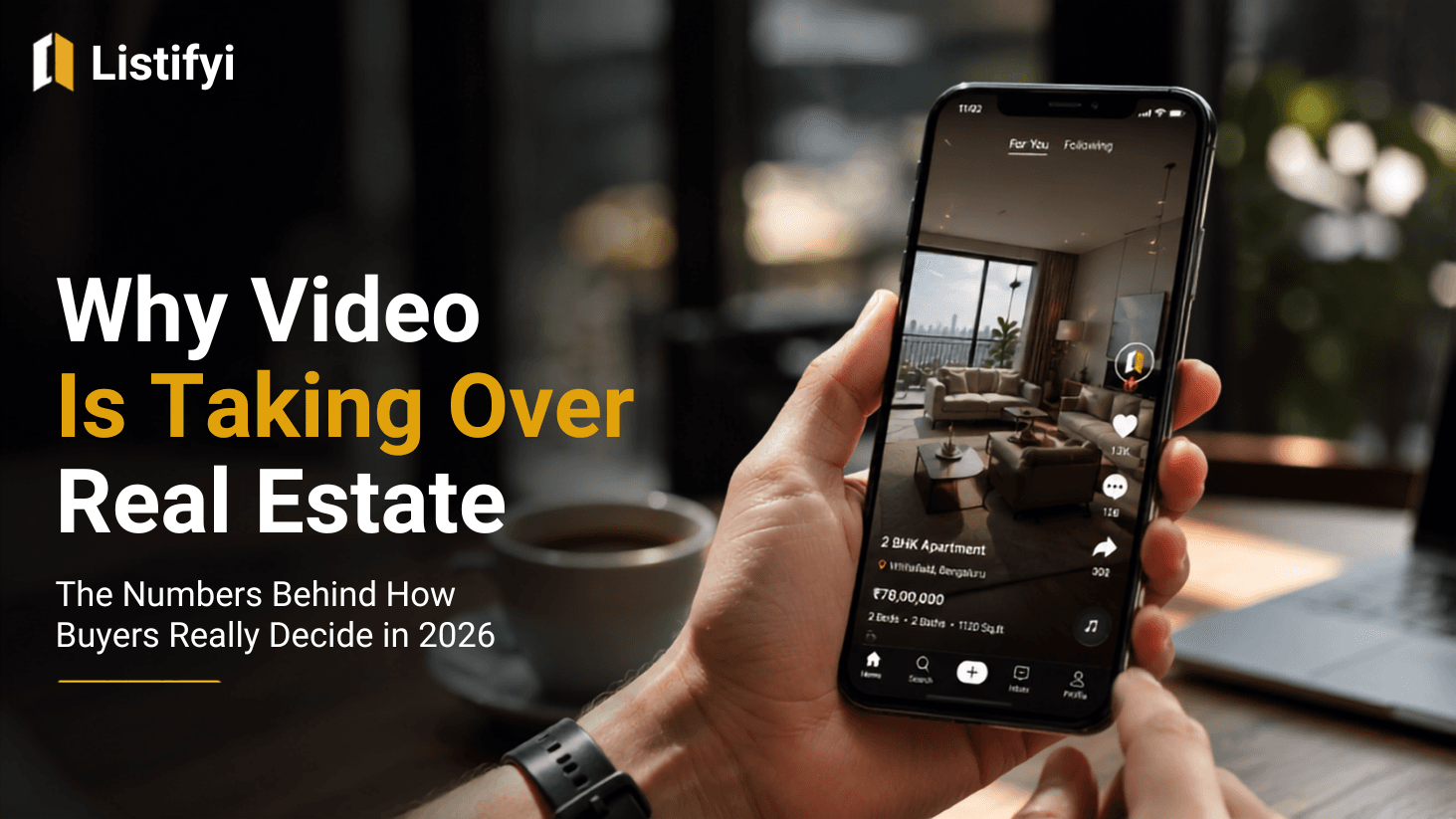 Why Video Is Taking Over Real Estate: The Numbers Behind How Buyers Really Decide in 2026