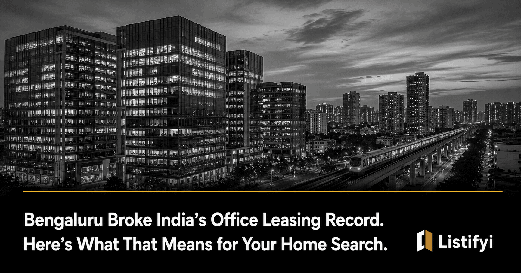Bengaluru Just Broke India's Office Leasing Record. Here's What That Means for Your Home Search in 2026