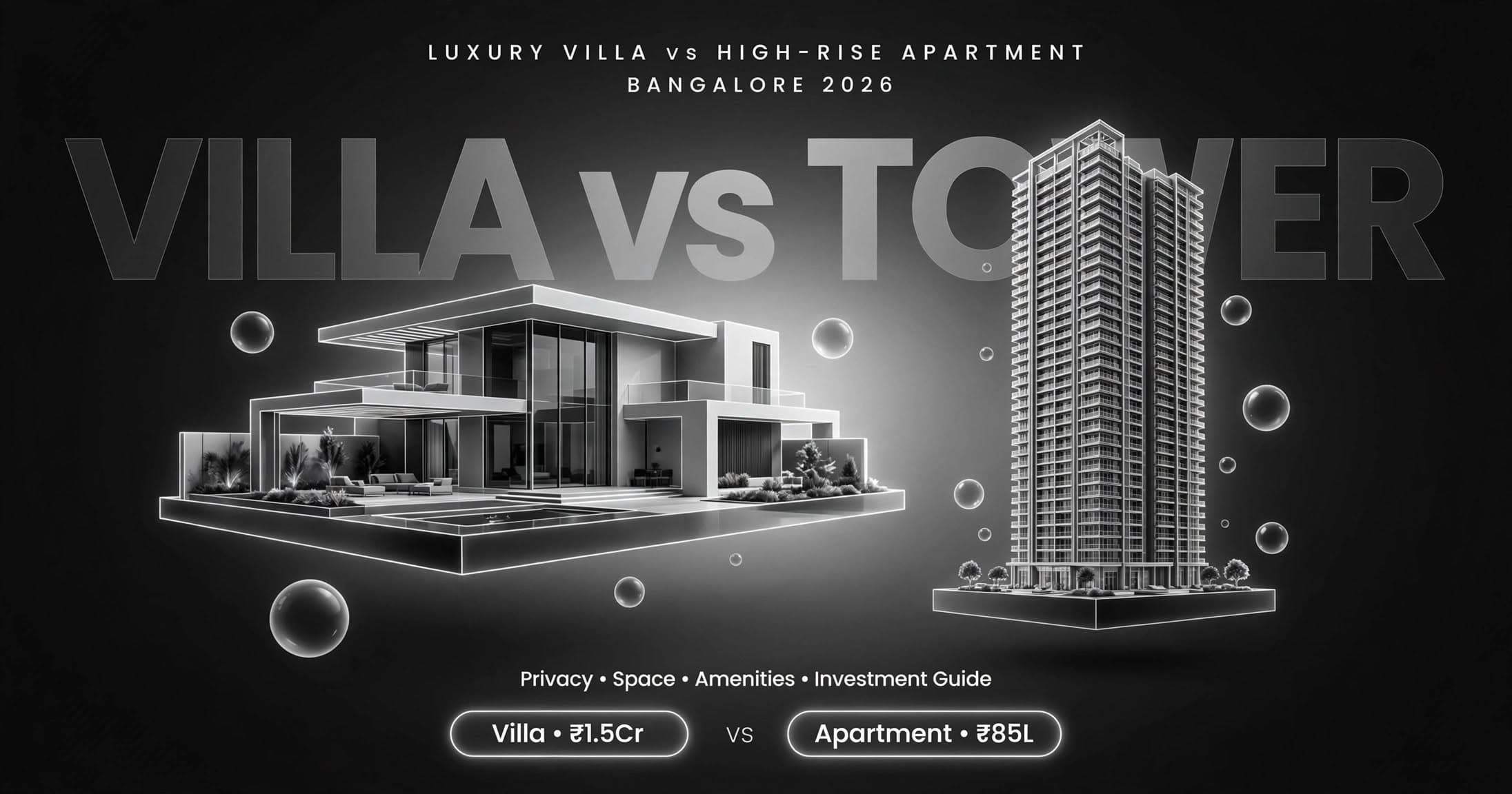 Villa vs Apartment in Bangalore 2026 - Lifestyle, Cost & Appreciation